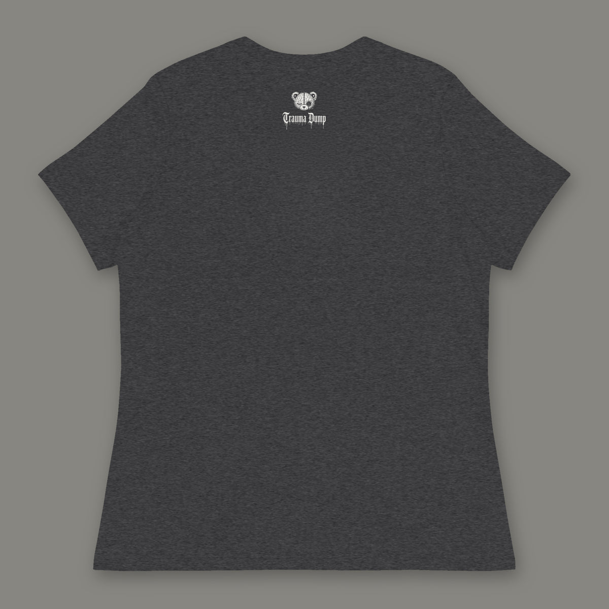 Inner Child Women's Relaxed Tee back, Trauma Dump bear-head logo under the collar (Dark Grey Heather, white ink)